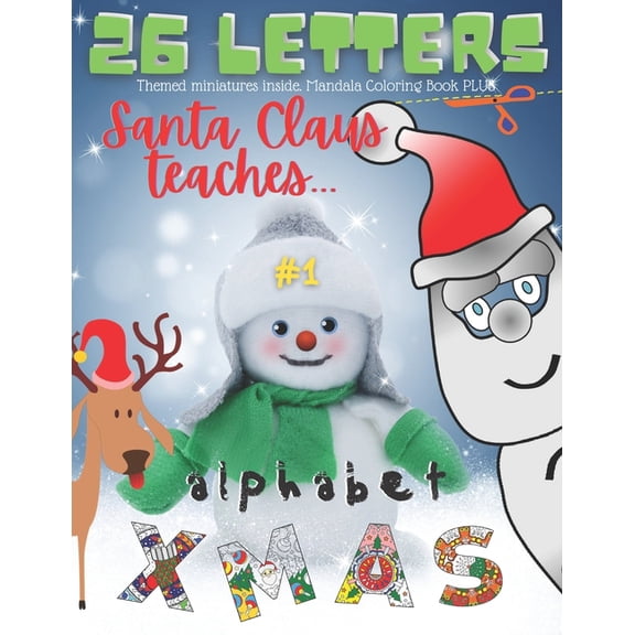 Santa Claus Teaches Alphabet. 26 XMAS Letters. #1. Themed Miniatures Inside. Mandala Coloring Book PLUS.: + Scissor Skills + Word Building Activity Book for Kids. (Paperback)