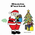 thumbnail image 1 of Santa Farted, (Paperback), 1 of 1