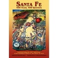 thumbnail image 1 of Pre-Owned Santa Fe: 400 Years, 400 Questions: Commemorating the 400th Anniversary of the Founding of Santa Fe, New Mexico, in 1610 (Paperback) 0865348766 9780865348769, 1 of 1