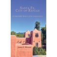 thumbnail image 1 of Santa Fe, City of Refuge: An Improbable Memoir of the Counterculture, 1 of 1