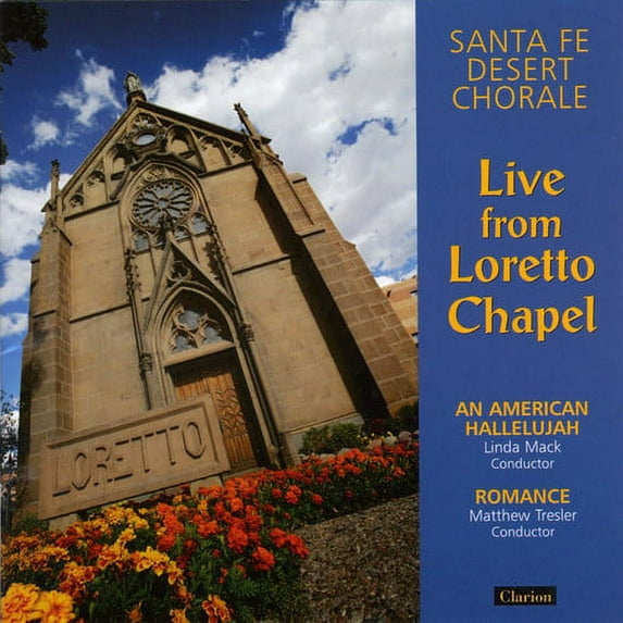 Santa Fe Desert Chorale - Live from Loretto Chapel - Music & Performance - CD