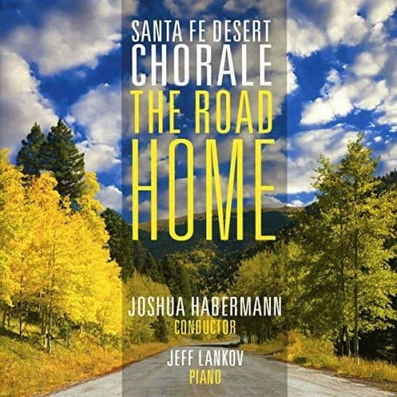 Santa Fe Desert Chorale - Road Home - Music & Performance - CD