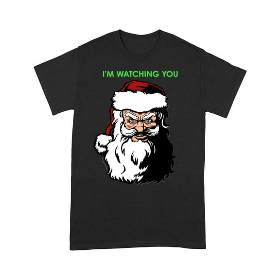 Santa I'm Watching You Scary Funny T-Shirt