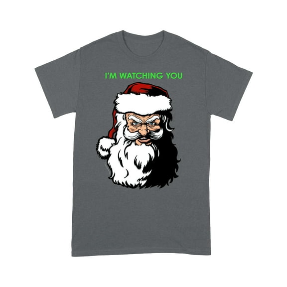 Santa I'm Watching You Scary Funny T-Shirt