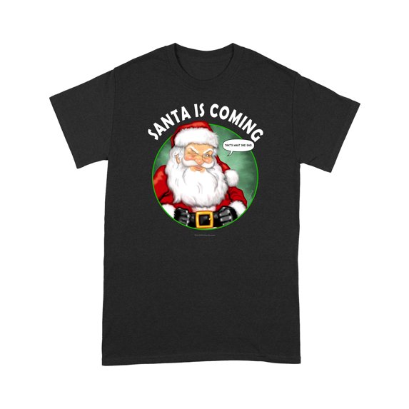 Santa Is Coming What She Said Funny Christmas T-Shirt