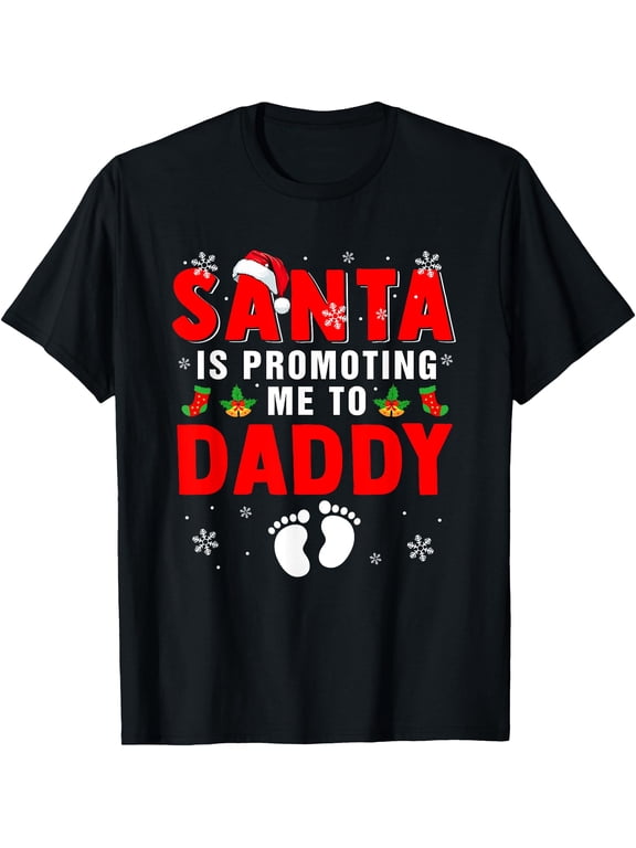 Santa Is Promoting Me To Daddy Xmas Pregnancy Expecting Baby T-Shirt