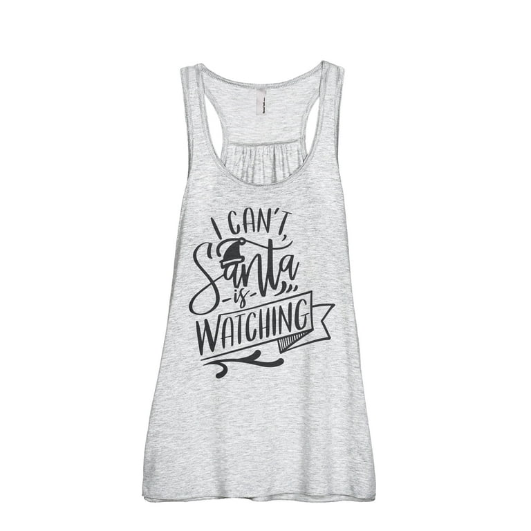 Santa Is Watching Women's Fashion Sleeveless Flowy Racerback Workout Yoga  Tank Top Sport Grey X-Large 