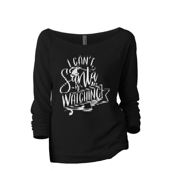 Santa Is Watching Women's Fashion Slouchy 3/4 Sleeves Raglan Lightweight Sweatshirt Black 2X-Large