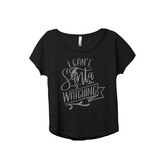 Santa Is Watching Women's Fashion Slouchy Dolman T-Shirt Tee Heather Black Small