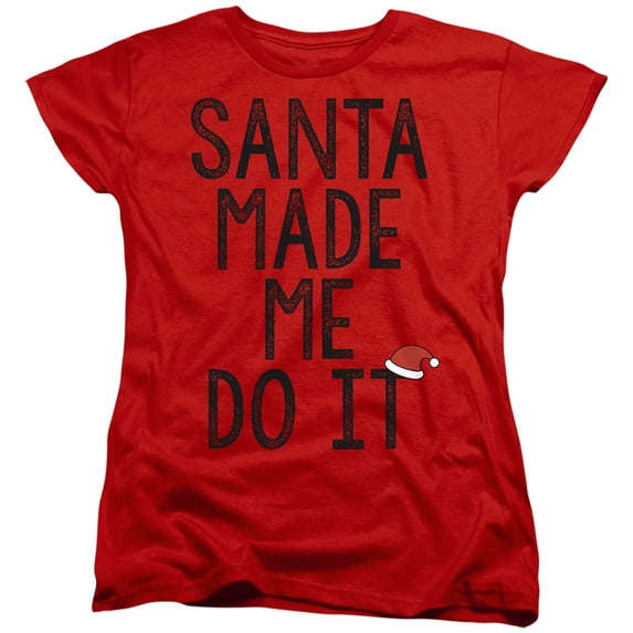 Santa Made Me Do It This Christmas Women's T Shirt