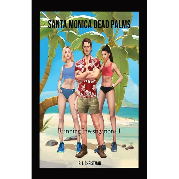 Santa Monica Dead Palms : Running Investigations 1 (Paperback)