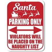 Santa Parking Only Violators will be Placed on the Naughty List 8"x12" Inch Christmas Wall Decor Sign Funny Santa Claus Decoration, Funny Home Club bar Wall Art Decoration Retro Metal Tin Signs