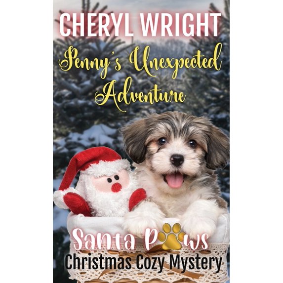 Santa Paws Christmas Cozy Mystery Penny's Unexpected Adventure, Book 2, (Paperback)