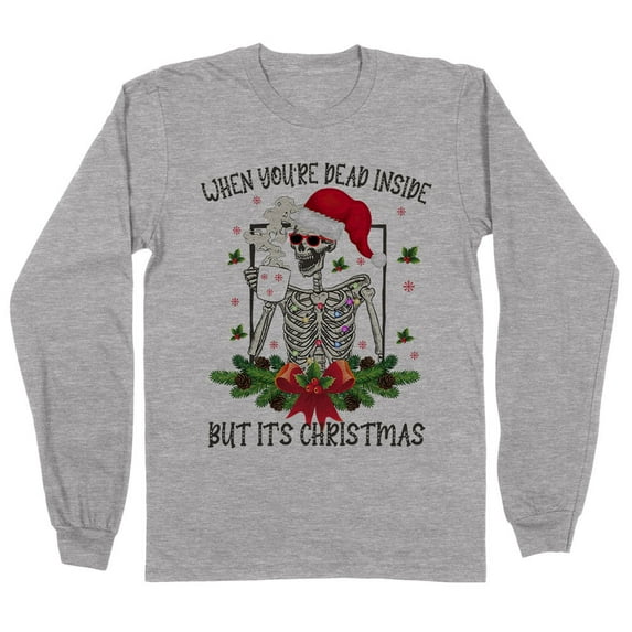 Santa Skeleton Dead Inside Long Sleeve Shirt Unisex 5X-Large Grey