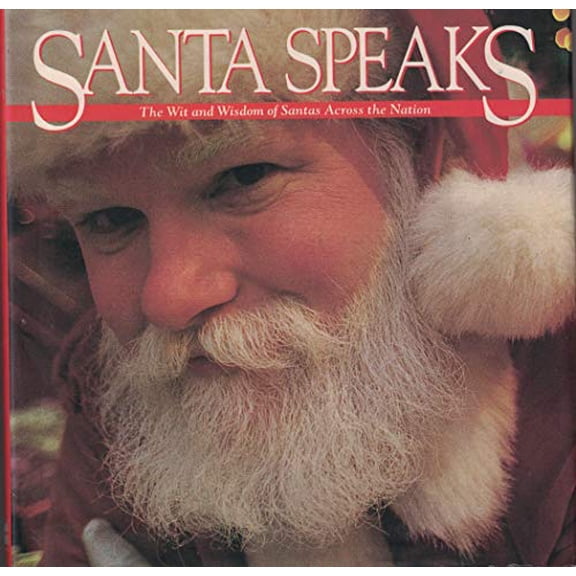 Pre-Owned Santa Speaks: The Wit and Wisdom of Santas Across the Nation (Hardcover) 0002250810 9780002250818