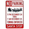 thumbnail image 1 of Santa Stop 11 Pm Dec 24 Thru 7 Am Dec 25 Towing Enforced Metal Sign - 8"x12", Security Tin Decor for Streets, Businesses, Wall, Holiday Zones, 1 of 6