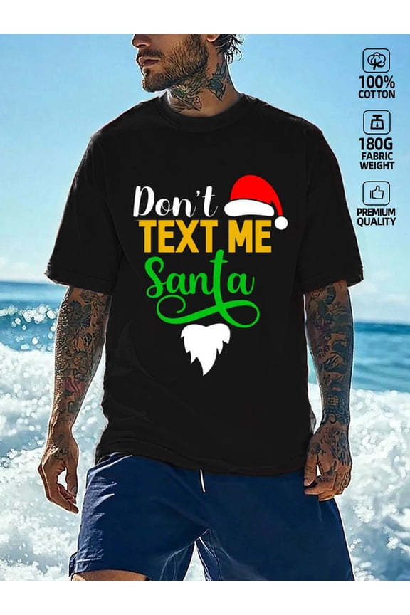 Santa Text Me plain funny t shirts for men local warehouse funny top black Comfortable loose T-shirt Daily and weekend wear All-season fitness top, stylish and sporty look, durable activewear Casual
