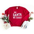 thumbnail image 1 of Santa We Good | Sweatshirt, 1 of 5