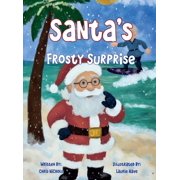 Santa's Frosty Surprise, Hardcover