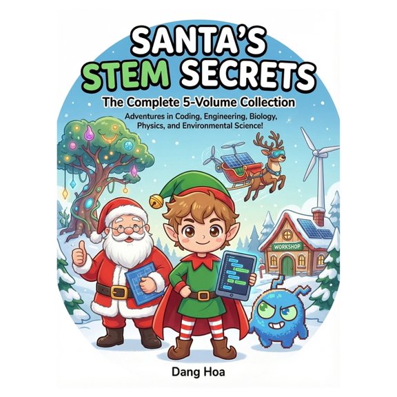 Santa's Stem Secrets Santa's STEM Secrets: The Complete 5-Volume Collection: STEM books for kids bundle, (Paperback)