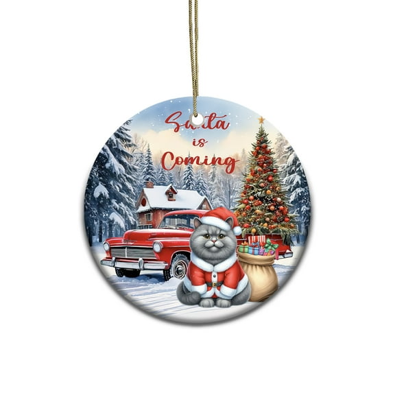 Santa is Coming British Shorthair Merry Christmas Xmas Noel Truck Tree Ceramic Round Ornament Cat Lover Kitten Owner Gifts Home Tree Decor - 02023