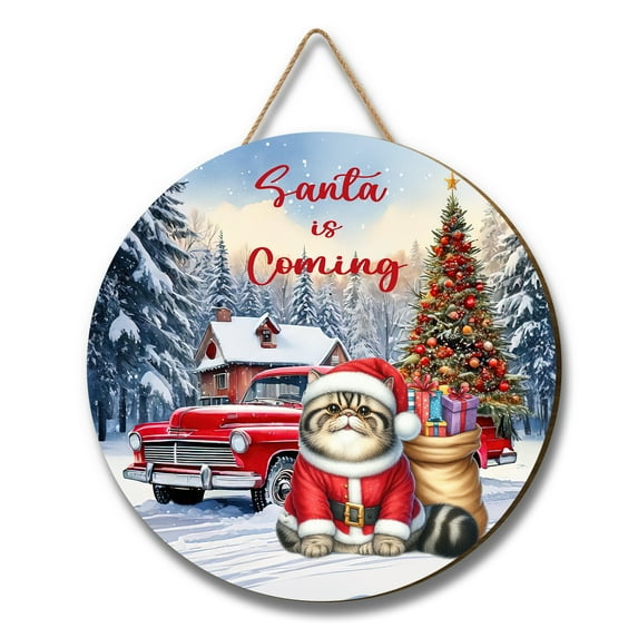 Santa is Coming Exotic Shorthair Merry Christmas Xmas Noel Truck Tree Round Wood Sign Cat Lover Kitten Owner Gifts Hanging Wall Home Decor - 02023