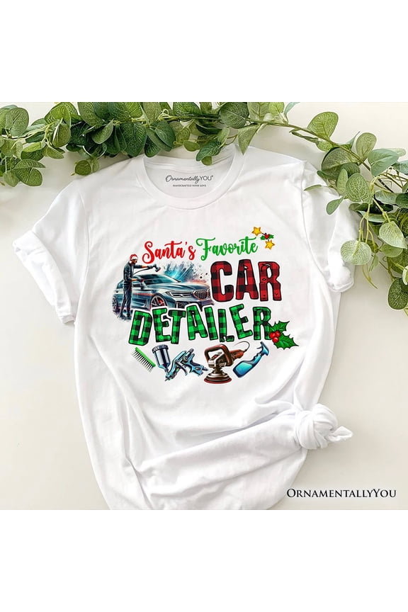 Santa&rsquo;s Favorite Car Detailer T-Shirt, Christmas Auto Detailing Tee