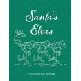 thumbnail image 1 of Santa's Elves Coloring Book : Adventures In Xmas Colors For Kids And Adults (Paperback), 1 of 1