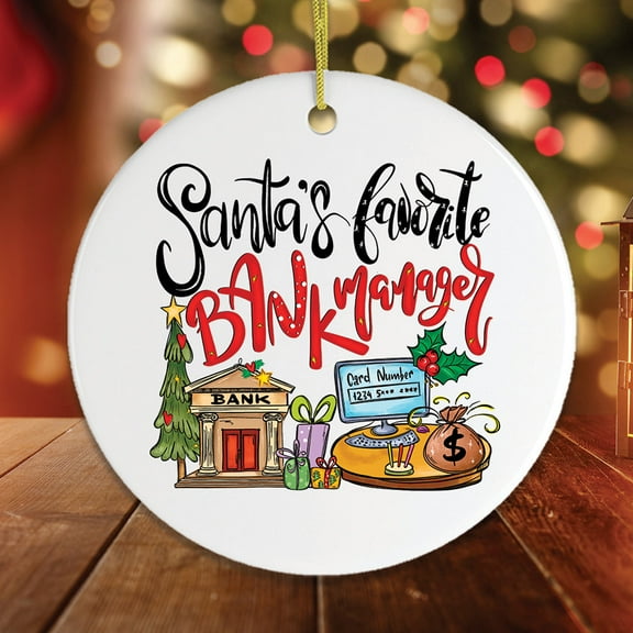 Santas Favorite Bank Manager Christmas Ornament