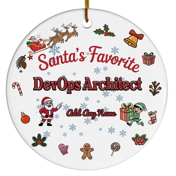 Santa's Favorite Devops Architect Ceramic Ornament, Custom Christmas Ornament, Christmas 2025 Tree Decoration, Gift for Family, Friends & Coworkers
