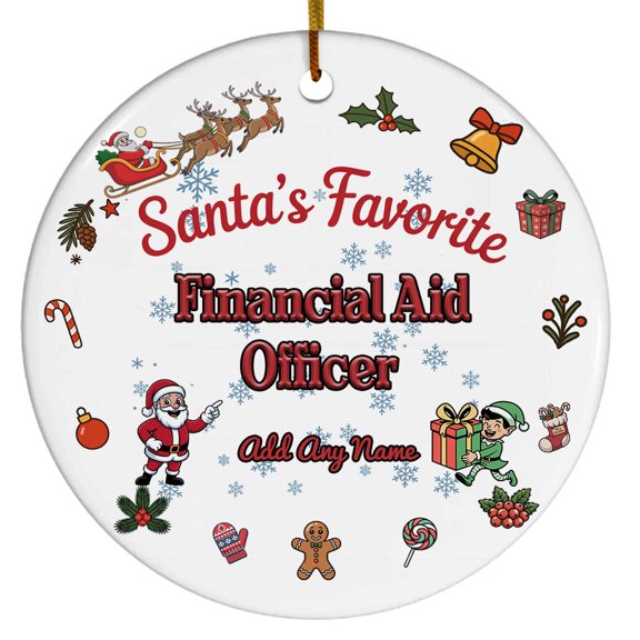 Santa's Favorite Financial Aid Officer Ceramic Ornament, Custom Christmas Ornament, Christmas 2025 Tree Decoration, Gift for Family, Friends & Coworkers