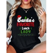 Santas Favorite Lunch Lady Funny Christmas T-Shirt Graphic Tee summer Tops For Women Round Neck Fashion Cotton shirts