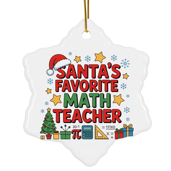 Santa’s Favorite Math Teacher Ornament – Christmas Ceramic Snowflake Ornament , Xmas Tree Decor, Holiday Ornament Gift for Math Teacher 213or45