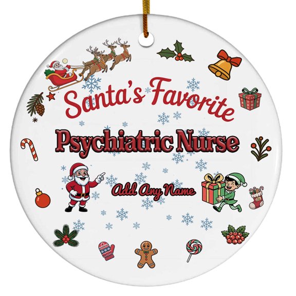 Santa's Favorite Psychiatric Nurse Ceramic Ornament, Custom Christmas Ornament, Christmas 2025 Tree Decoration, Gift for Family, Friends & Coworkers
