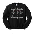 thumbnail image 1 of Santa's Favorite Radiology Crew Sweatshirt Unisex Large Black, 1 of 5