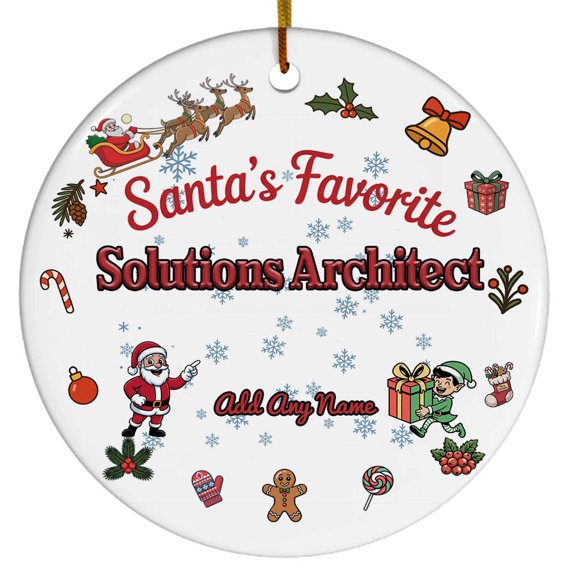 Santa's Favorite Solutions Architect Ceramic Ornament, Custom Christmas Ornament, Christmas 2025 Tree Decoration, Gift for Family, Friends & Coworkers