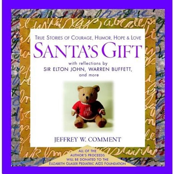 Pre-Owned Santa's Gift: True Stories of Courage, Humor, Hope & Love (Hardcover) 0471225150 9780471225157