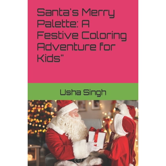 Santa's Merry Palette: A Festive Coloring Adventure for Kids", (Paperback)