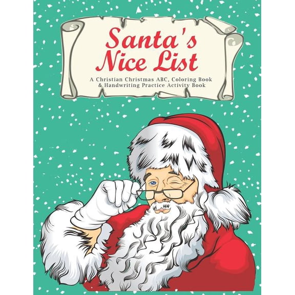 Santa's Nice List: A Christian Christmas ABC Coloring & Handwriting Practice Activity Book, (Paperback)
