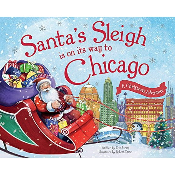 Pre-Owned Santa's Sleigh Is on Its Way to Chicago: A Christmas Adventure (Hardcover) by Eric James
