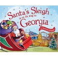 thumbnail image 1 of Pre-Owned Santa's Sleigh Is on Its Way to Georgia: A Christmas Adventure (Hardcover) 1492627445 9781492627449, 1 of 1