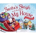 thumbnail image 1 of Pre-Owned Santa's Sleigh Is on Its Way to My House: A Christmas Adventure (Hardcover) 1492627402 9781492627401, 1 of 1