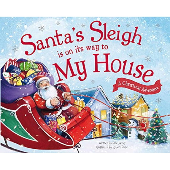 Pre-Owned Santa's Sleigh Is on Its Way to My House: A Christmas Adventure (Hardcover) 1492627402 9781492627401