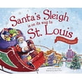 thumbnail image 1 of Pre-Owned Santa's Sleigh Is on Its Way to St. Louis: A Christmas Adventure (Hardcover) 1492643564 9781492643562, 1 of 1