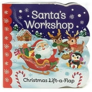 HOLLY BERRY BYRD; FRANCESCO ZITO; COTTAGE DOOR PRESS Santa's Workshop: Chunky Lift a Flap Board Book (Board Book)
