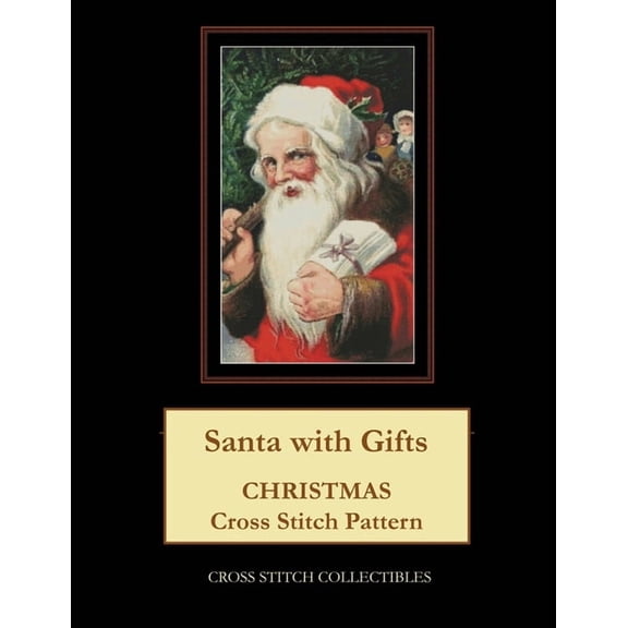 Santa with Gifts: Christmas Cross Stitch Pattern, (Paperback)