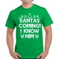 thumbnail image 1 of Santas Coming I Know Him Christmas Tshirts for Men - S M L XL 2XL 3XL 4XL 5XL Xmas Graphic Tee - Christmas Shirt Men's Holiday Xmas Top Gifts, 1 of 2