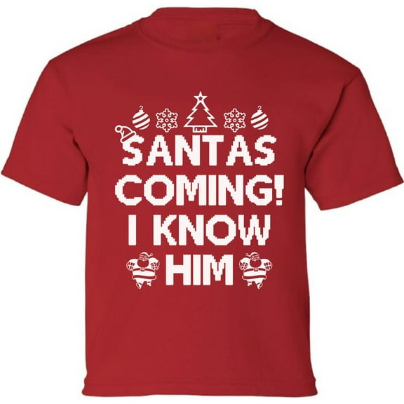 Santas Coming I Know Him Christmas Unisex Tshirts for Kids - XS S M L XL Xmas Graphic Tee - Xmas T-Shirt Girls Boys Christmas Youth Shirt Holiday Xmas Top Gifts