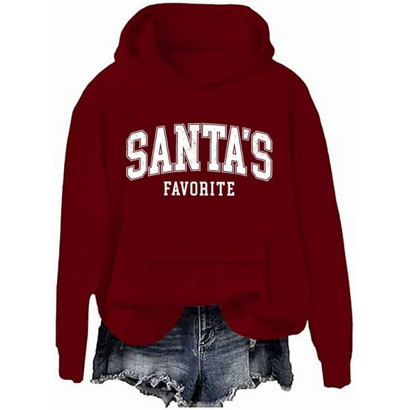 Santas Favorite Hoodie Christmas Letter Print Shirts Christmas Santas Favorite Sweatshirts Women Men