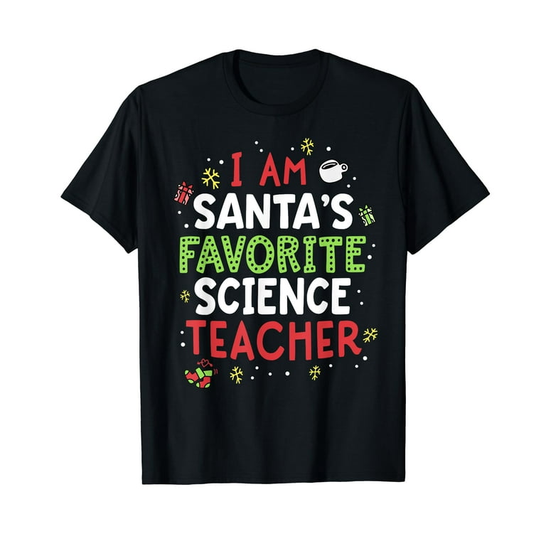 Santa's Favorite Science Teacher Christmas T-Shirt Santa's Favorite Science Teacher Christmas T-Shirt